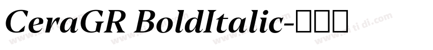 CeraGR BoldItalic字体转换